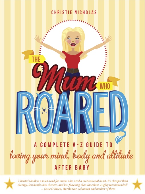 Title details for The Mum Who Roared by Christie Nicholas - Available